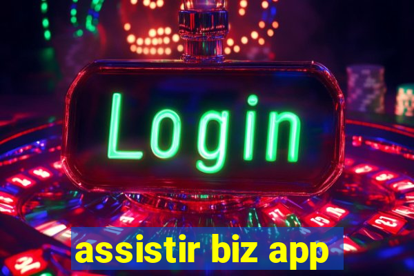 assistir biz app